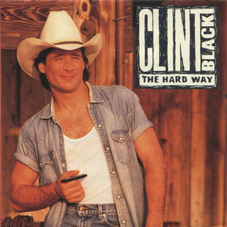 Clint Black- The Hard Way