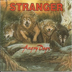 Stranger- Angry Dogs