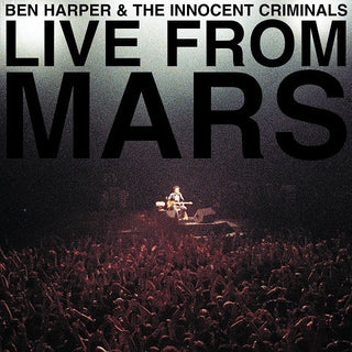 Ben Harper & The Innocent Criminals- Live From Mars