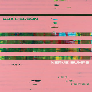 Dax Pierson- Nerve Bumps