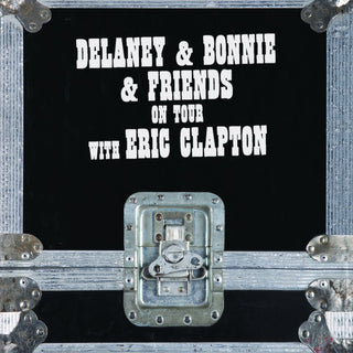 Delaney & Bonnie & Friends w/ Eric Clapton- On Tour With Eric Clapton