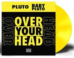 Future & Lil Uzi Vert- Over Your Head (12" Single)