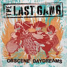 The Last Gang- Obscene Daydreams