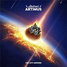 Abstract Artimus- The City Arrives