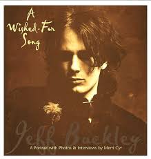Merri Cyr- Jeff Buckley: A Wished-For Song (HC)