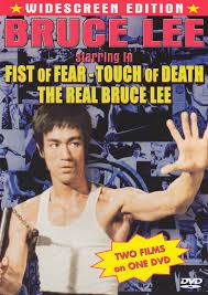 Bruce Lee Starring In: Fist of Fear/Touch of Death/The Real Bruce Lee