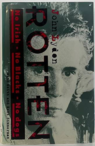 John Lyndon- Rotten: No Irish, No Blacks, No Dogs (HC)