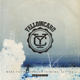 Yellowcard- When You're Through Thinking, Say Yes Acoustic
