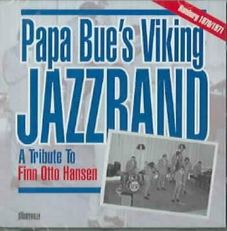 Papa Bue's Viking Jazzband- Hamburg 1970-1971 - A Tribute To Finn Otto Hansen