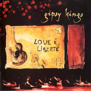 Gipsy Kings- Love & Liberte