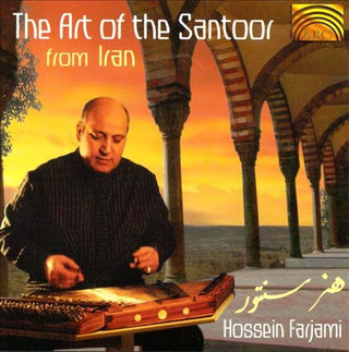 Hossein Farjami- Art Of The Santoor From Iran