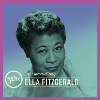 Ella Fitzgerald- Great Women Of Song: Ella Fitzgerald