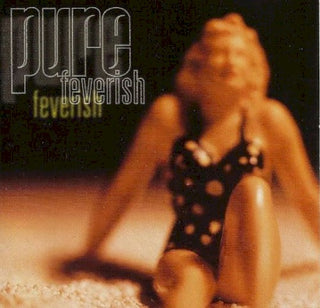 Pure- Feverish