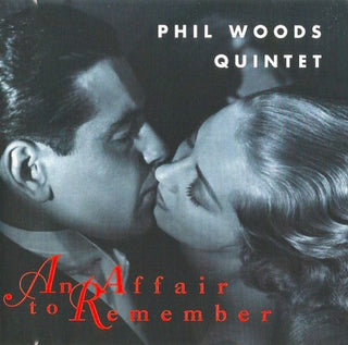 Phil Woods Quintet- An Affair To Remember