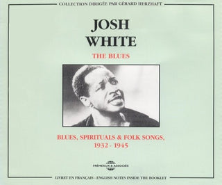 Josh White- Blues 1932-1945