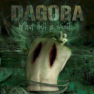 Dagoba- What Hell Is About