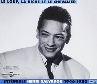 Henri Salvador- Vol. 2-Le Loup la Biche Et Le Chevalier 1946-1950