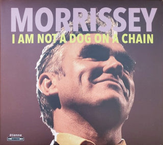 Morrissey- I Am Not A Dog On A Chain