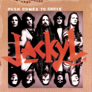 Jackyl- Push Comes To Shove