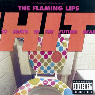 Flaming Lips- Hit To Death In The Future Head