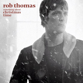 Rob Thomas- Something About Christmas