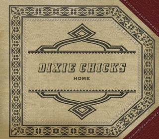 Dixie Chicks- Home