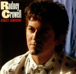 Rodney Crowell- Street Language