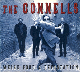 The Connells- Weird Food & Devastation