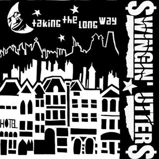 Swingin' Utters- Taking The Long Way