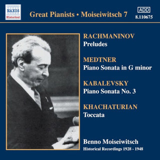 BENNO MOISEIWITSCH- Medtner: Piano Sonata, Op. 22 / Kabalevsky: Piano Sonata, Op. 46 (Moiseiwitsch, Vol. 7) (1928-1948)