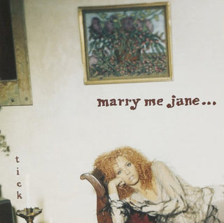 Marry Me Jane...- Tick