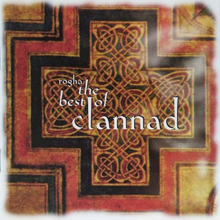 Clannad- Rogha: The Best Of Clannad