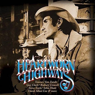 Heartworn Highways- Heartworn Highways