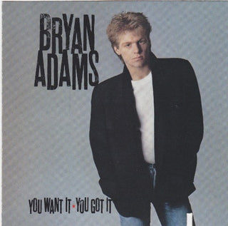 Bryan Adams- You Want It You Got It