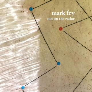 Mark Fry- Not On The Radar