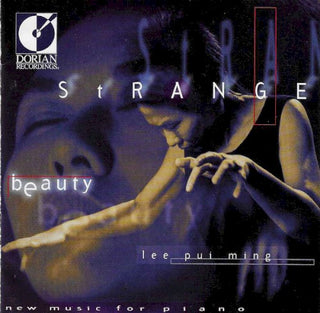 Pui Ming Lee- Strange Beauty