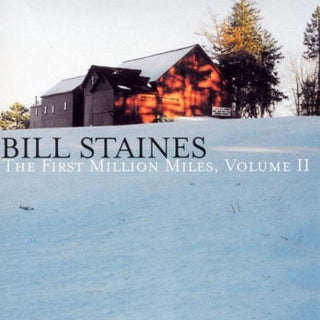 Bill Staines- The First Million Miles, Vol. 2