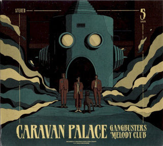 Caravan Palace- Gangbusters Melody Club