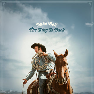 Luke Bell- The King Is Back