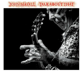 John Mayall- Talk About That