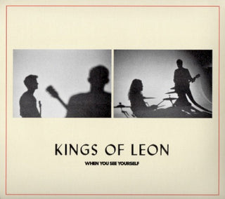 Kings Of Leon- When You See Yourself