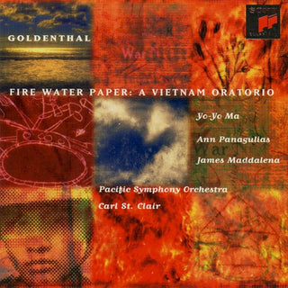 Goldenthal / Ma / Panagulias / Maddalena- Fire Water Paper: A Vietnam Oratorio