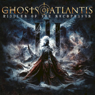 Ghosts of Atlantis- Riddles Of The Sycophants