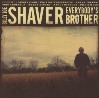 Billy Joe Shaver- Everybody's Brother