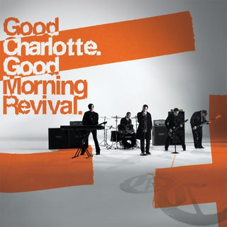 Good Charlotte- Good Morning Revival