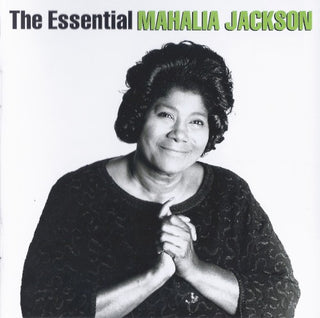 Mahalia Jackson- The Essential