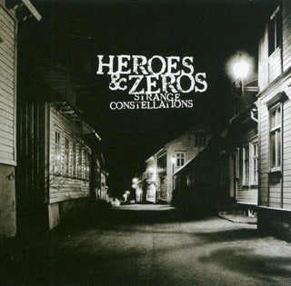 Heroes & Zeros- Strange Constellations
