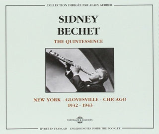 Sidney Bechet- New York To Glovesville 1932-1943