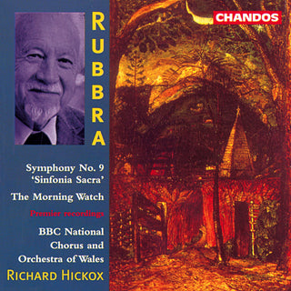 Edmund Rubbra (BBC National Chorus & Orchestra of Wales,Richard Hickox)- Symphony no. 9 "Sinfonia Sacra" / The Morning Watch