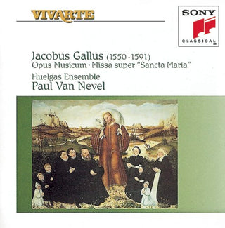 Gallus / Van Nevel / Huelgas Ensemble- Opus Musicum Missa Super Sancta Maria